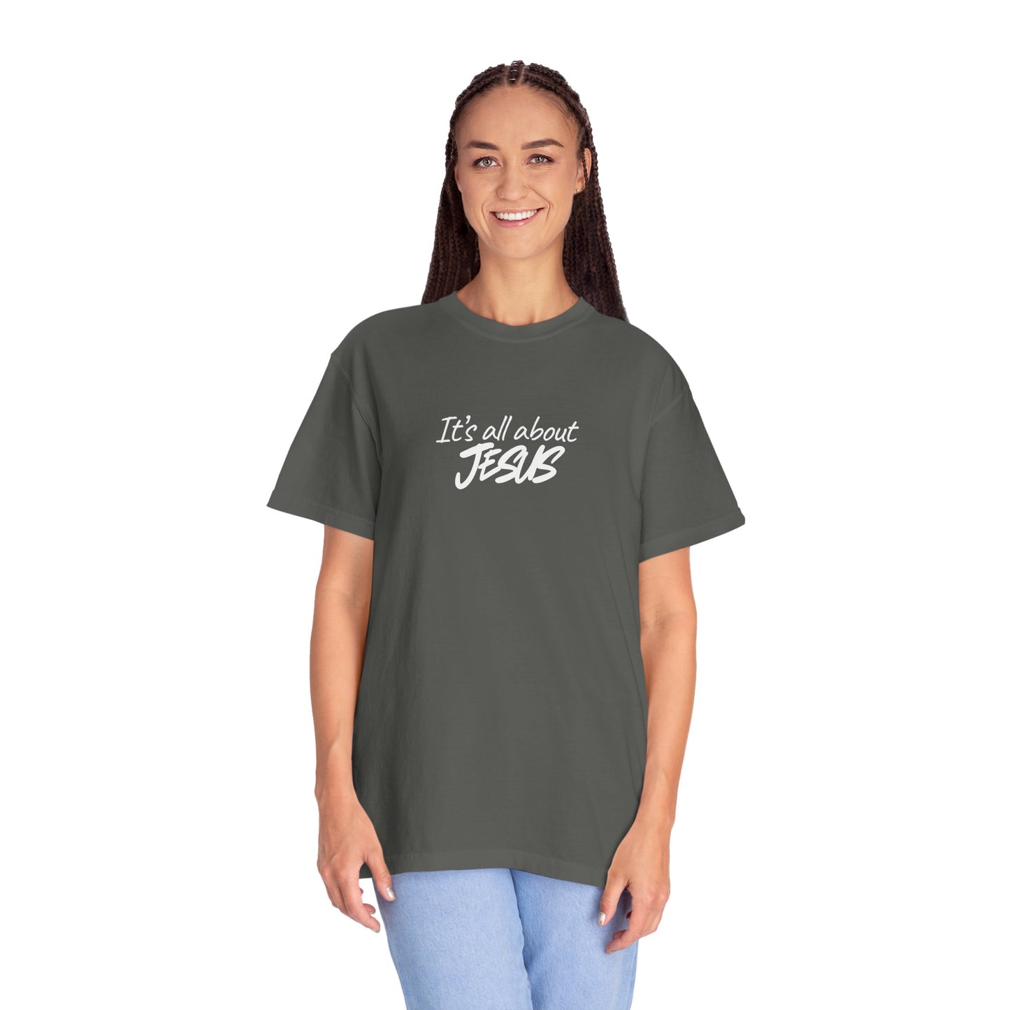 Faith-Inspired Unisex Garment-Dyed T-Shirt - "It's All About Jesus", Custom Shirt with Your Text – Add a Personal Quote, futures Mrs., bride, Inside Joke, or Name on this Comfort, Unique Gift Idea.