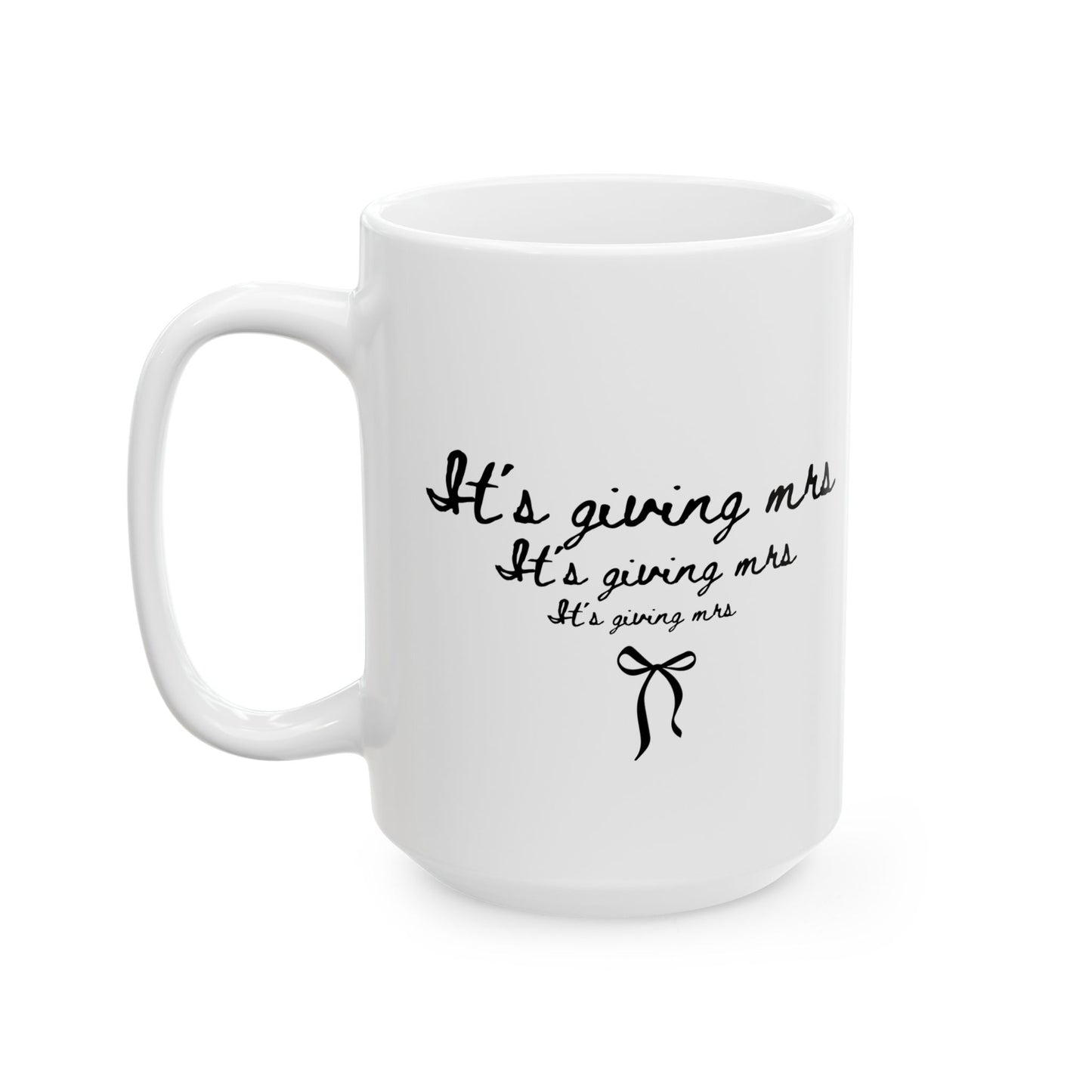 Its Giving Mrs. Mug, Future Mrs., Bride to Be Mug, Bachelorette Party Favor, Engagement Gift, Bridal shower Gift, Engaged Mug, Engaged Announcement Mug.