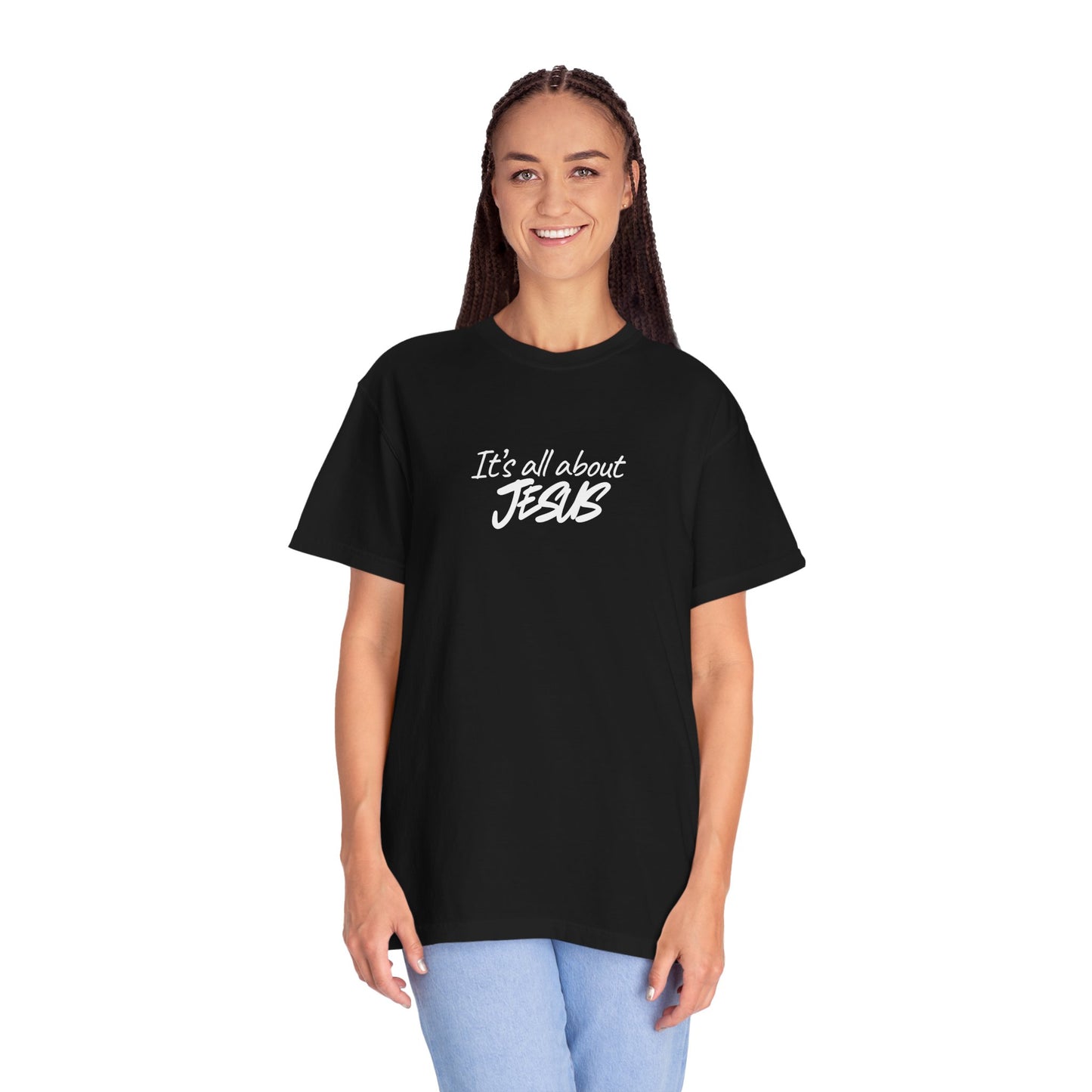 Faith-Inspired Unisex Garment-Dyed T-Shirt - "It's All About Jesus", Custom Shirt with Your Text – Add a Personal Quote, futures Mrs., bride, Inside Joke, or Name on this Comfort, Unique Gift Idea.