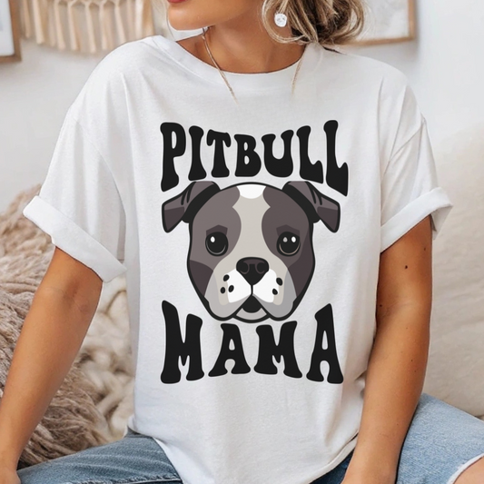 Pitbull Mama T-Shirt | Funny Dog Lover Shirt & Casual Pet Owner Tee